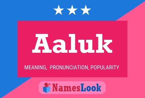 Aaluk Name Poster