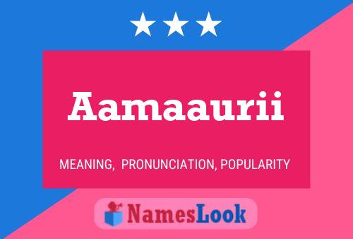 Aamaaurii Name Poster