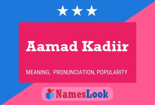 Aamad Kadiir Name Poster