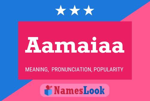 Aamaiaa Name Poster