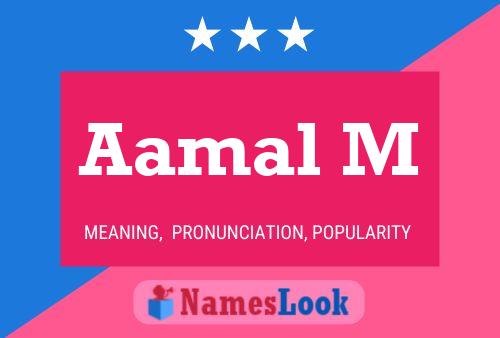 Aamal M Name Poster