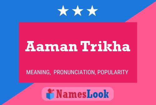 Aaman Trikha Name Poster