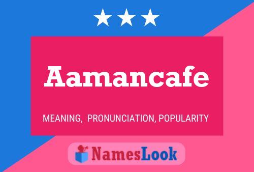 Aamancafe Name Poster