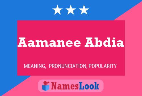 Aamanee Abdia Name Poster