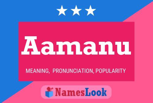 Aamanu Name Poster