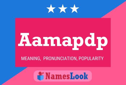 Aamapdp Name Poster