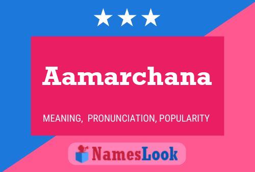 Aamarchana Name Poster