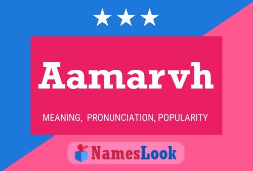 Aamarvh Name Poster