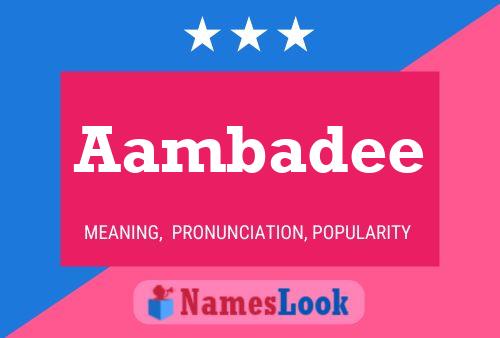 Aambadee Name Poster