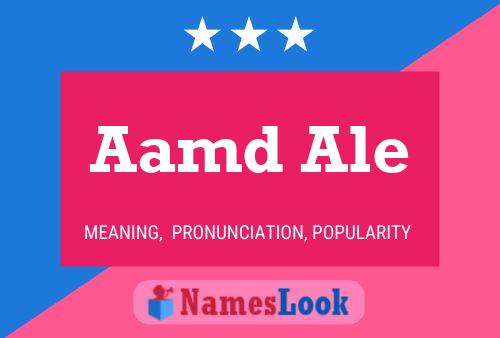 Aamd Ale Name Poster