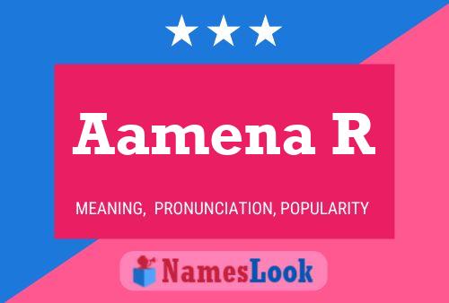 Aamena R Name Poster