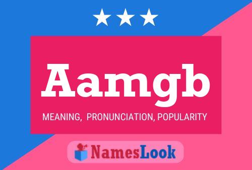 Aamgb Name Poster