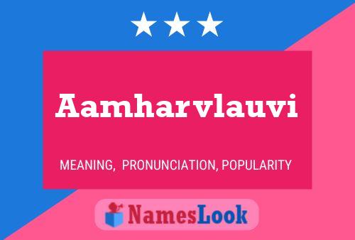 Aamharvlauvi Name Poster