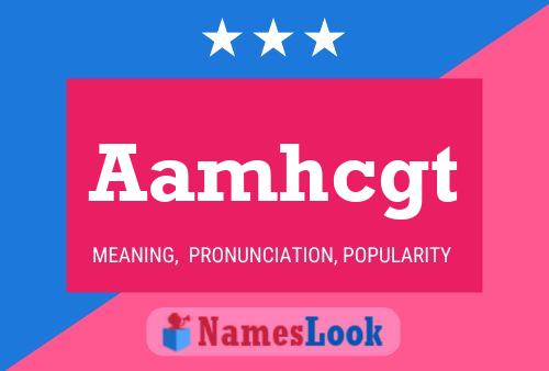 Aamhcgt Name Poster