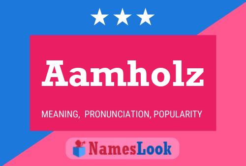 Aamholz Name Poster