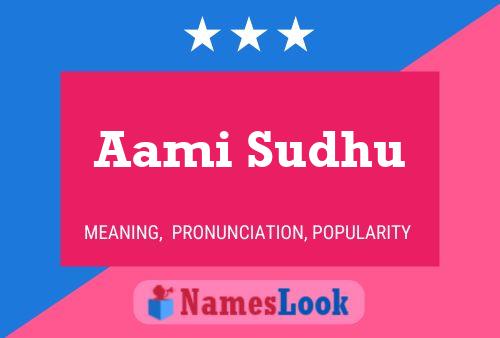 Aami Sudhu Name Poster