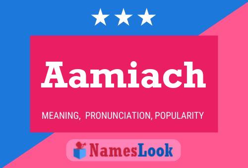 Aamiach Name Poster