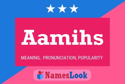 Aamihs Name Poster