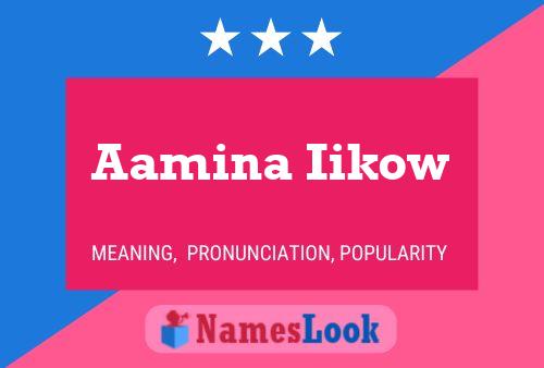 Aamina Iikow Name Poster