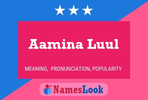 Aamina Luul Name Poster