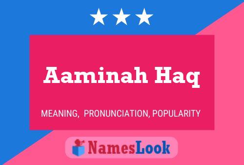 Aaminah Haq Name Poster