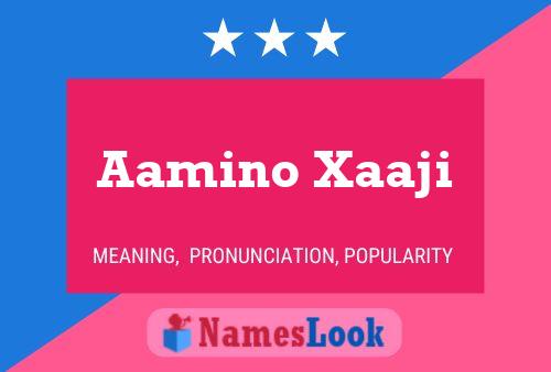 Aamino Xaaji Name Poster