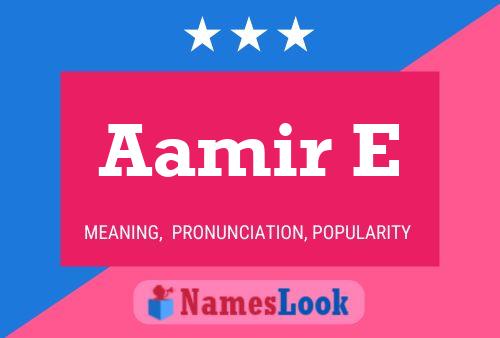 Aamir E Name Poster