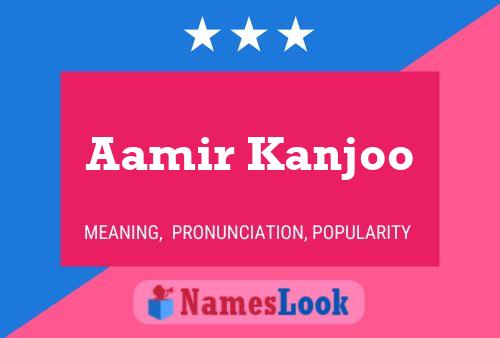 Aamir Kanjoo Name Poster