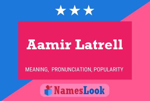 Aamir Latrell Name Poster