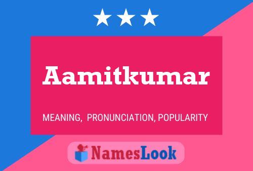 Aamitkumar Name Poster