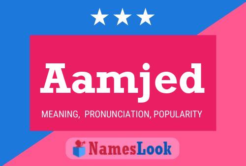 Aamjed Name Poster