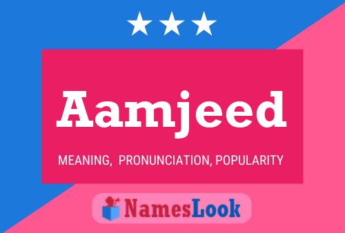 Aamjeed Name Poster