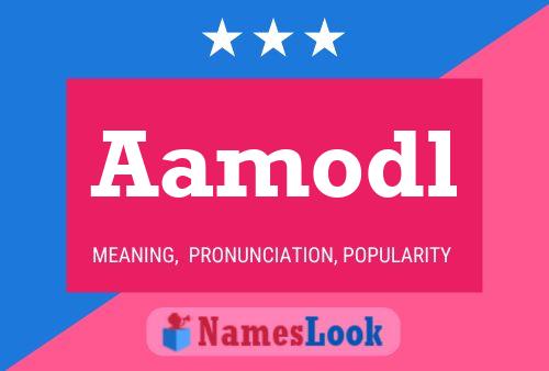 Aamodl Name Poster