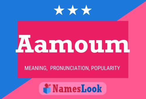 Aamoum Name Poster