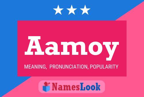 Aamoy Name Poster