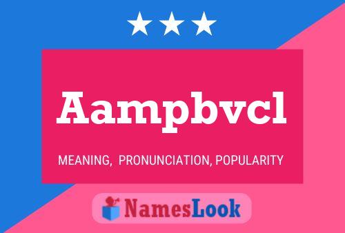 Aampbvcl Name Poster