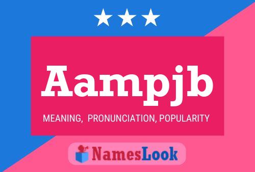 Aampjb Name Poster