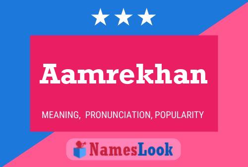 Aamrekhan Name Poster