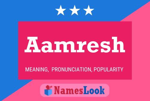 Aamresh Name Poster