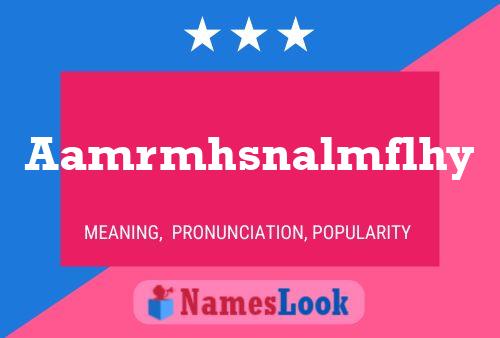 Aamrmhsnalmflhy Name Poster