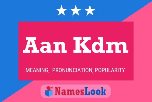 Aan Kdm Name Poster