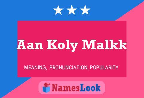 Aan Koly Malkk Name Poster