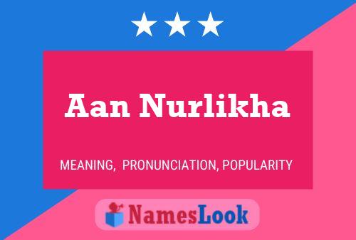 Aan Nurlikha Name Poster