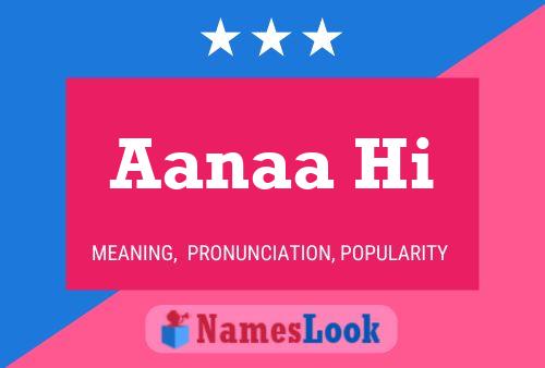 Aanaa Hi Name Poster