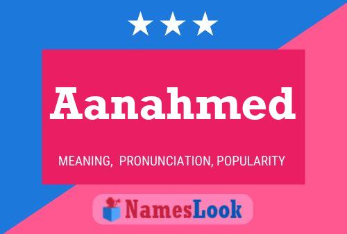 Aanahmed Name Poster