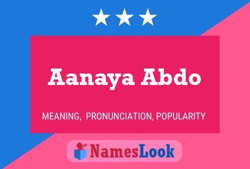 Aanaya Abdo Name Poster