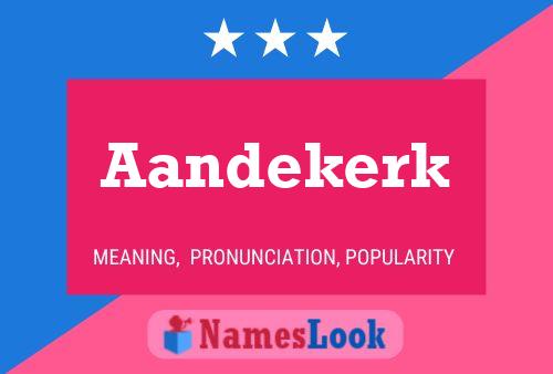 Aandekerk Name Poster