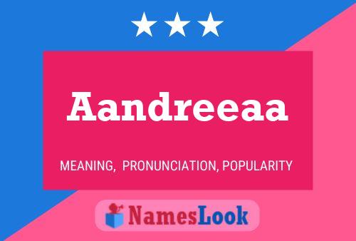 Aandreeaa Name Poster