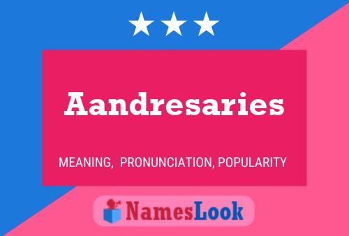 Aandresaries Name Poster