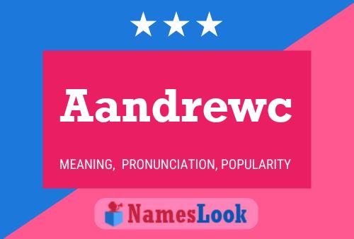 Aandrewc Name Poster